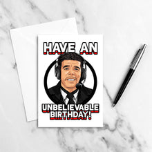 Load image into Gallery viewer, Have an Unbelievable Birthday Card
